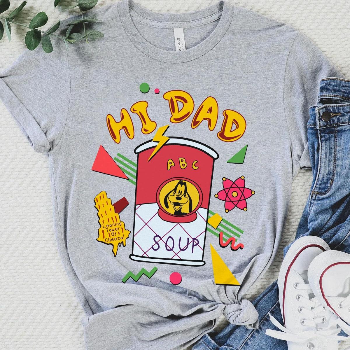 Retro 90s Max Goof And Goofy Hi Dad Soup Shirt 5