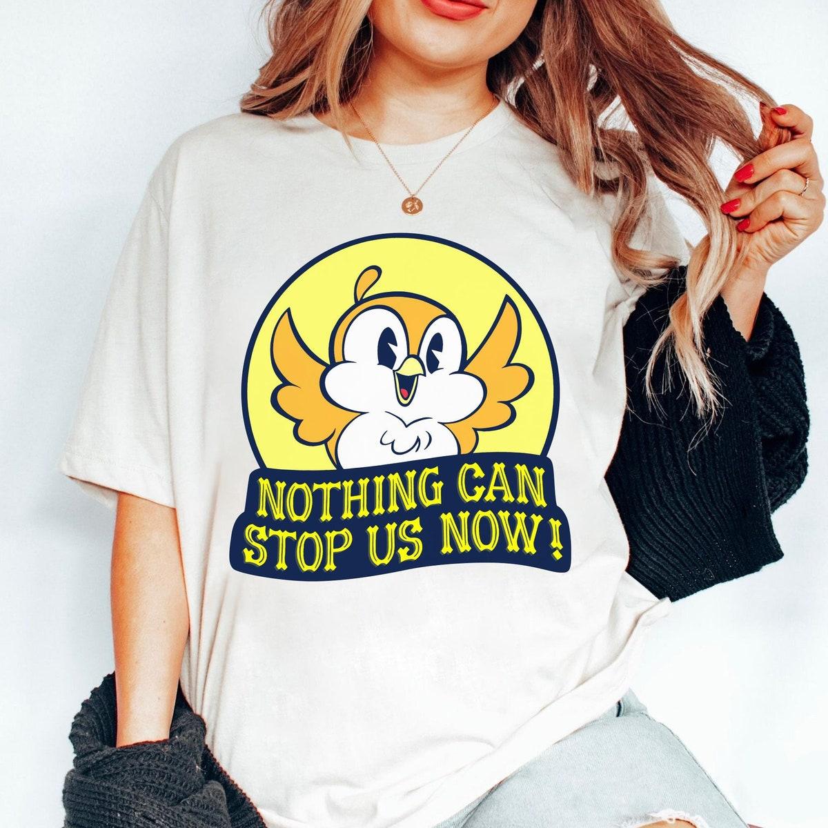 Retro Chuuby Bird Nothing Can Stop Us Now Shirt 3