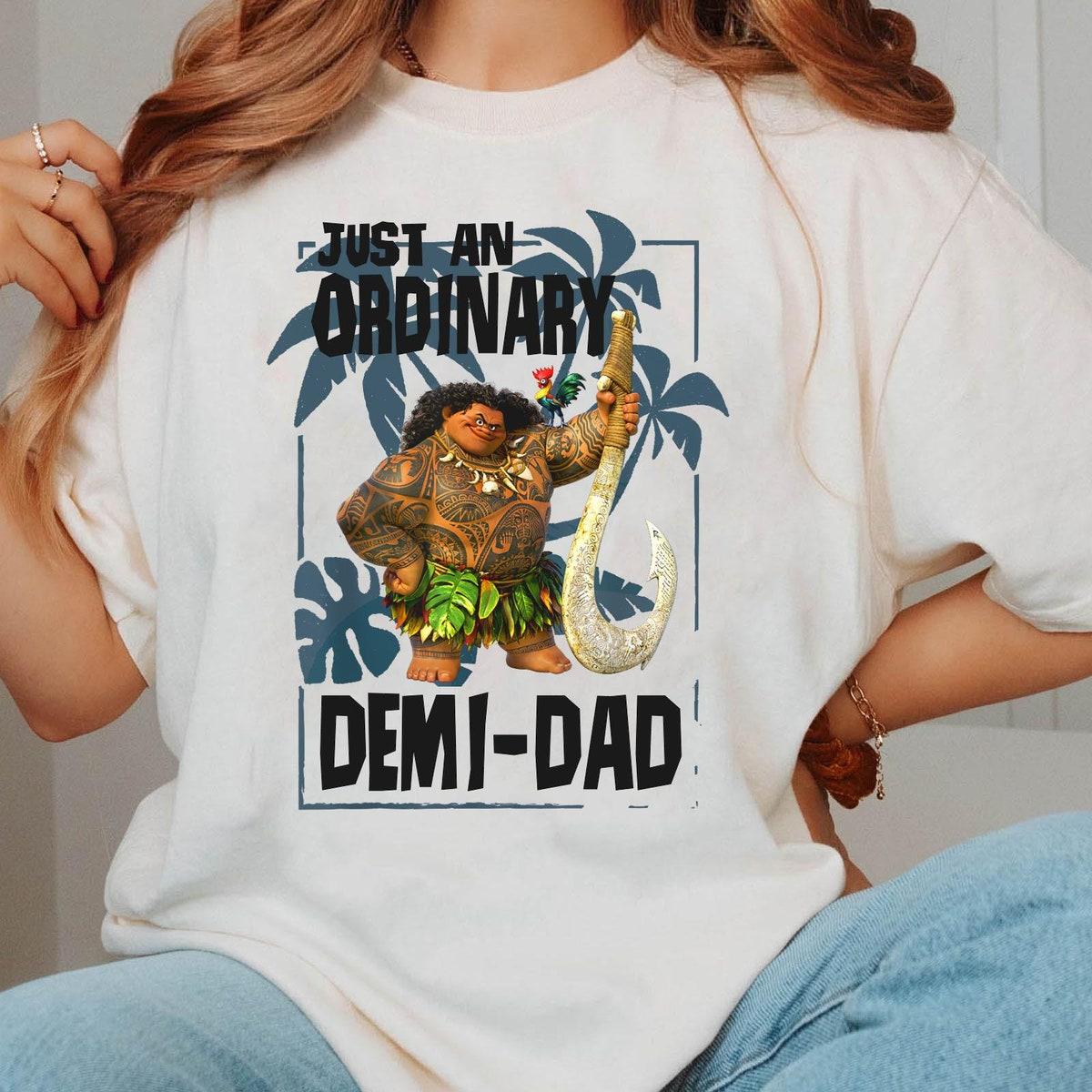 Retro Maui Just An Ordinary Demi Dad Disney Moana Dad Shirt 1