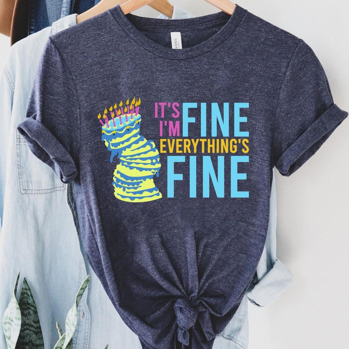 Sleeping Beauty Cake It's Fine I'm Fine Everything's Fine Shirt 2