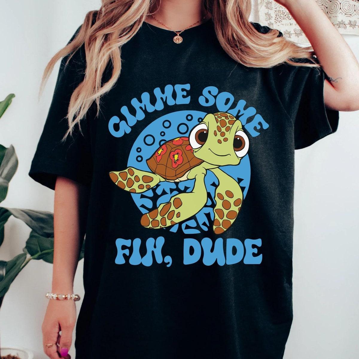 Squirt Sea Turtle Gimme Some Fin Dude Shirt 1