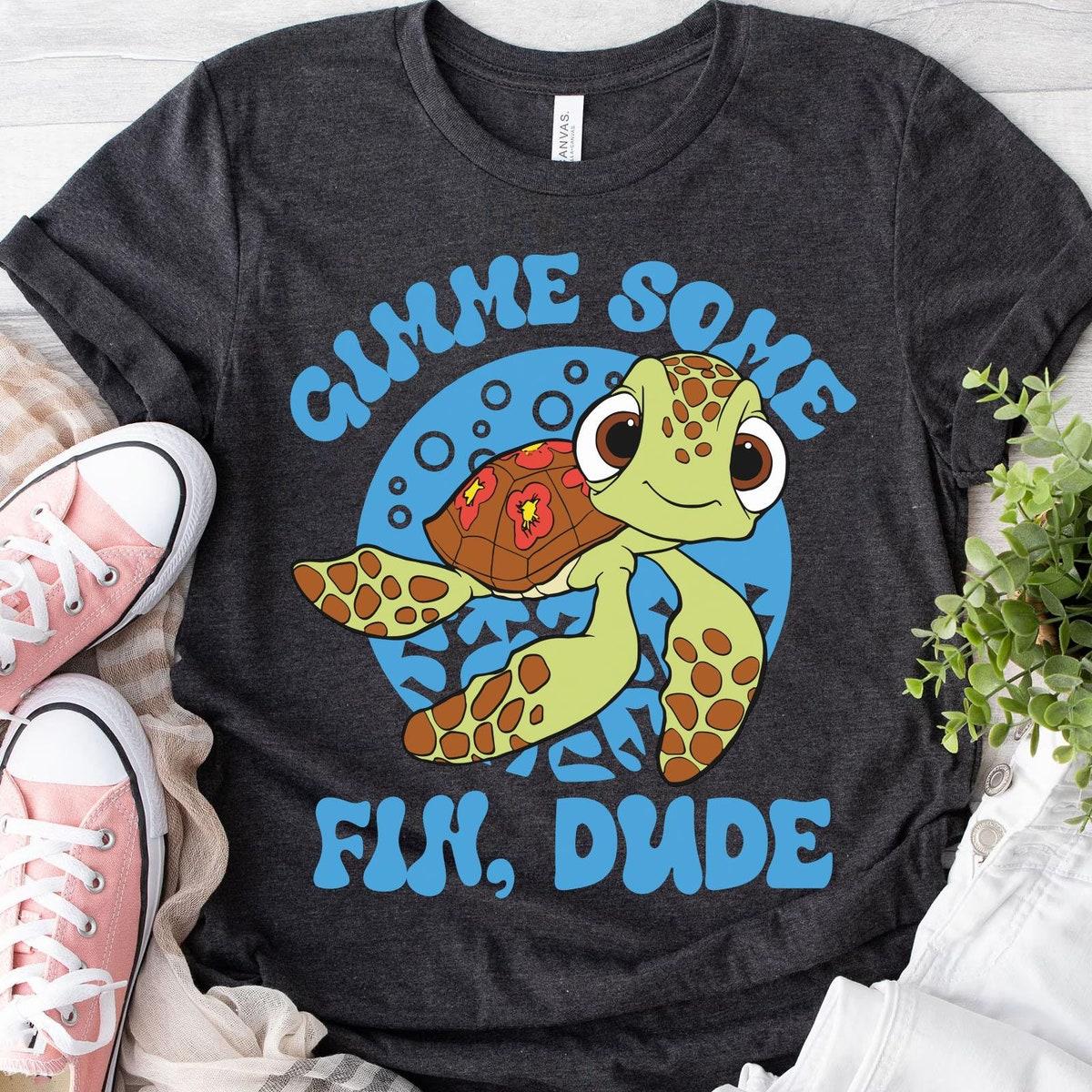 Squirt Sea Turtle Gimme Some Fin Dude Shirt 6