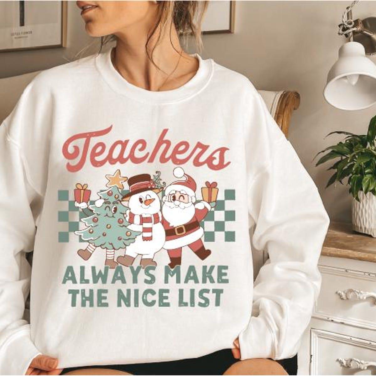 Teachers Always Make The Nice List Teacher Christmas Shirt 1