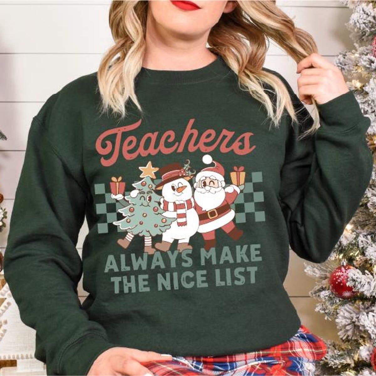 Teachers Always Make The Nice List Teacher Christmas Shirt 3