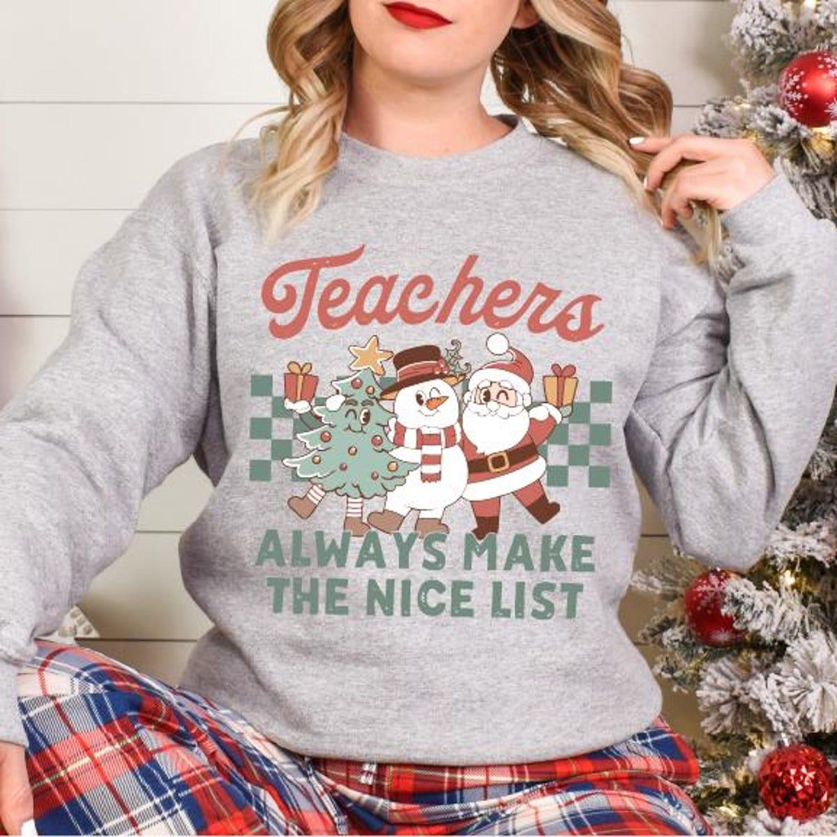 Teachers Always Make The Nice List Teacher Christmas Shirt 4