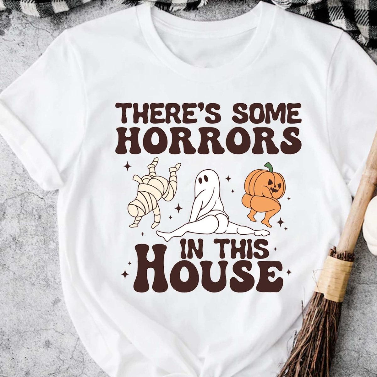 There's Some Horrors In The House Halloween Theme Shirt 3