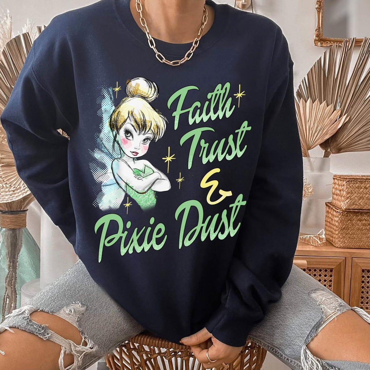 Tinker Bell Faith Trust And Pixie Dust Shirt 5