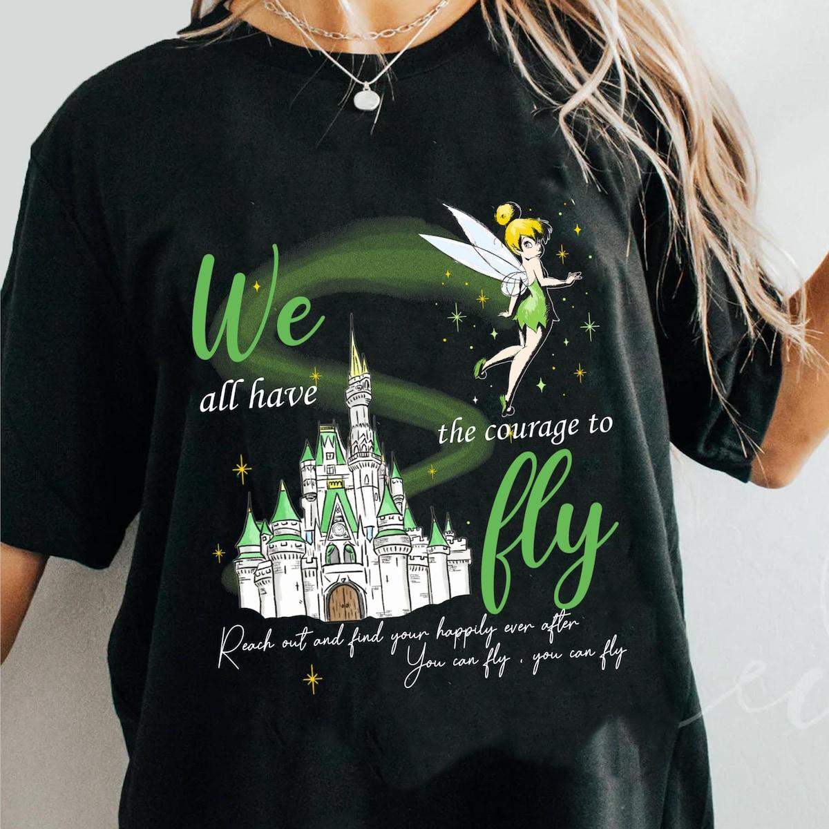 Tinker Bell We All Have The Courage To Fly Shirt 1