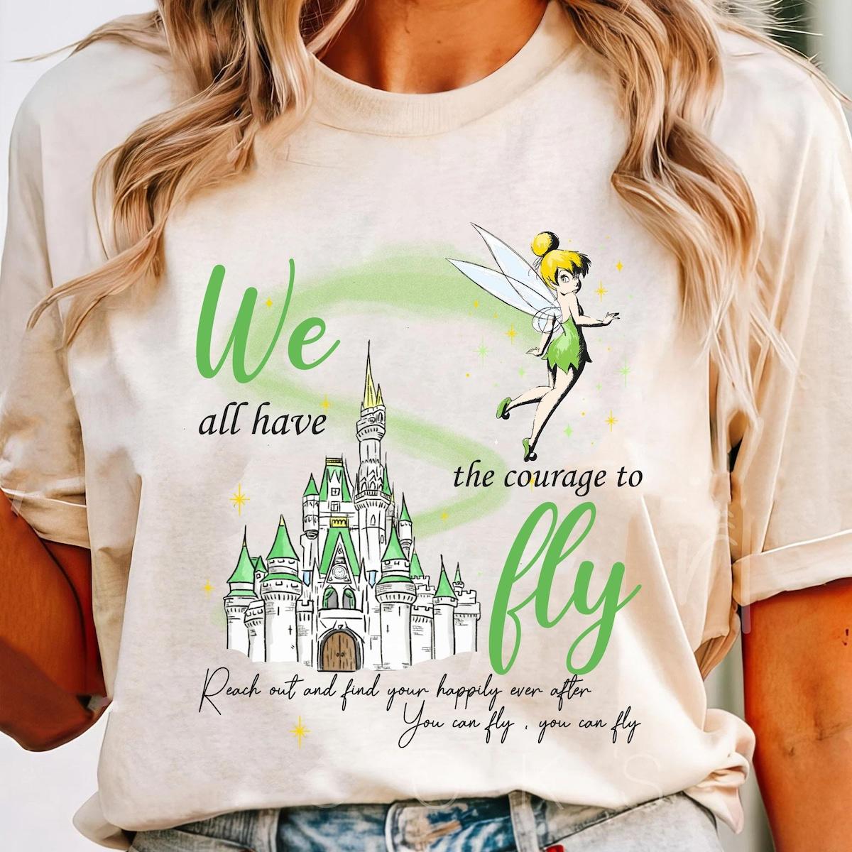 Tinker Bell We All Have The Courage To Fly Shirt 2