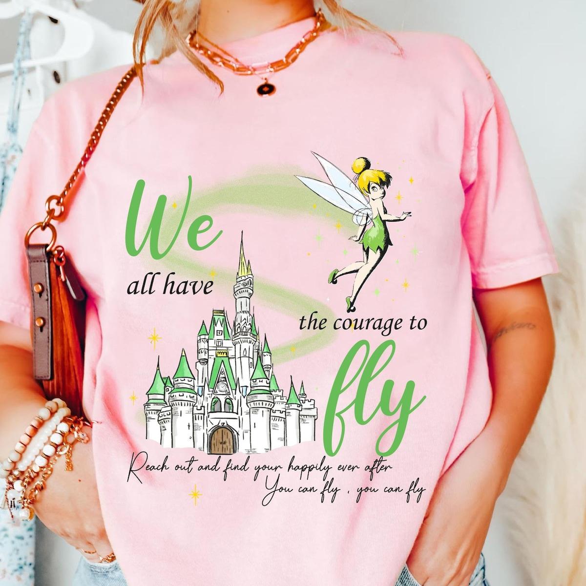 Tinker Bell We All Have The Courage To Fly Shirt 5