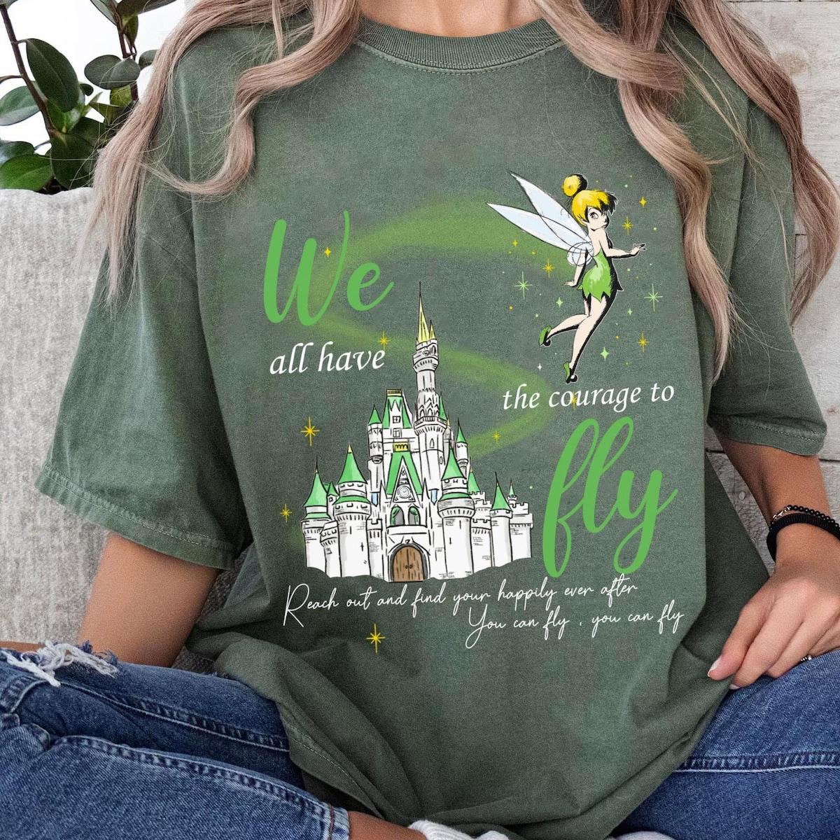 Tinker Bell We All Have The Courage To Fly Shirt 6