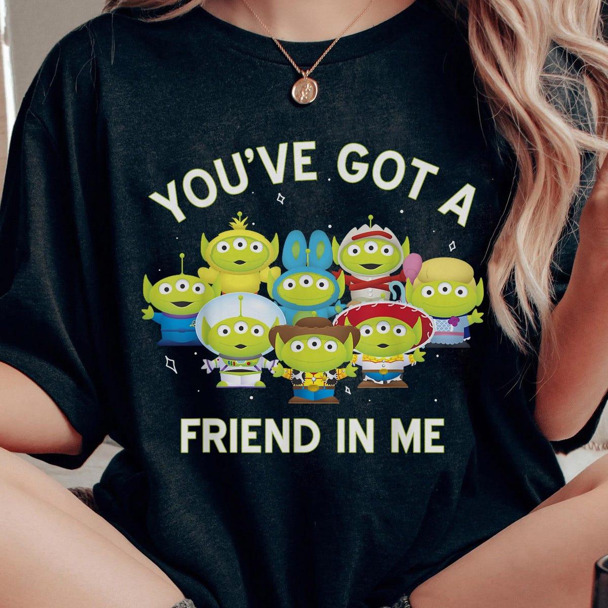 Toy Story Aliens You've Got A Friend In Me Shirt 1