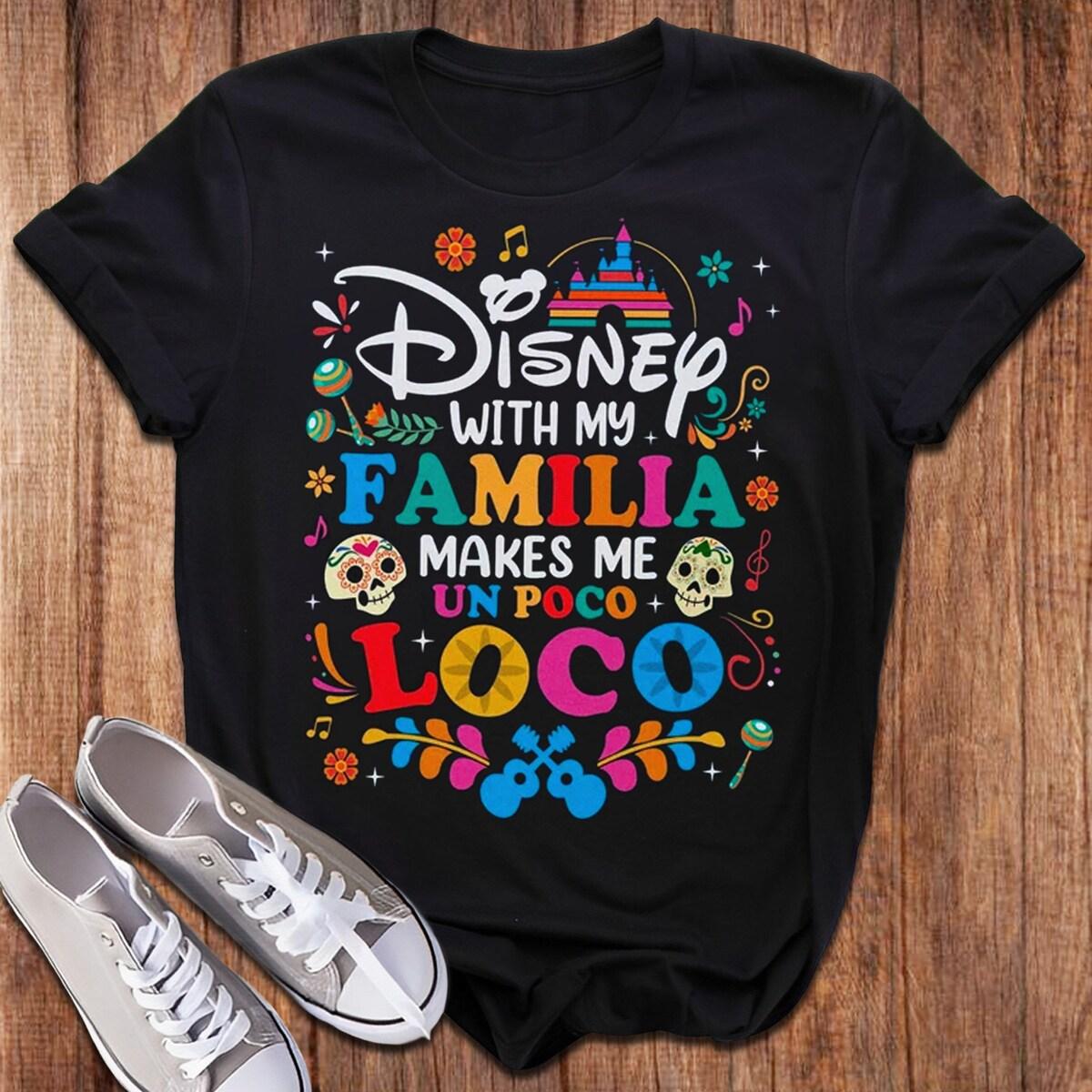 Trip With Familia Makes Me Un Poco Loco Shirt 2