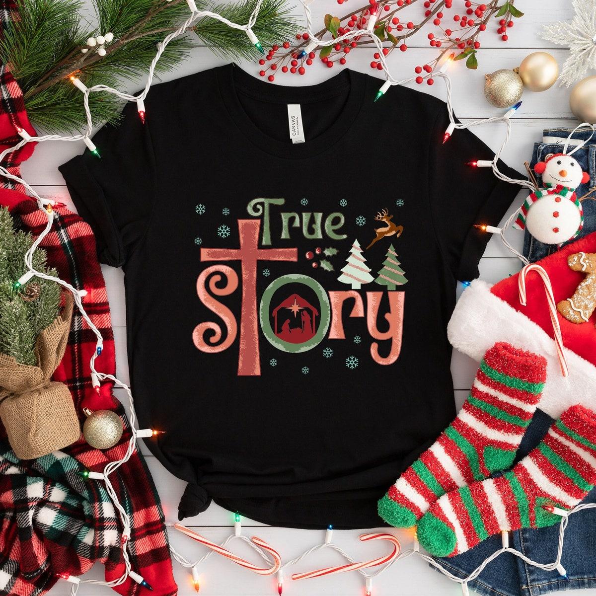 True Story Christian Christmas Shirt 1