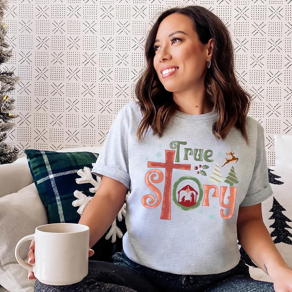 True Story Christian Christmas Shirt 3