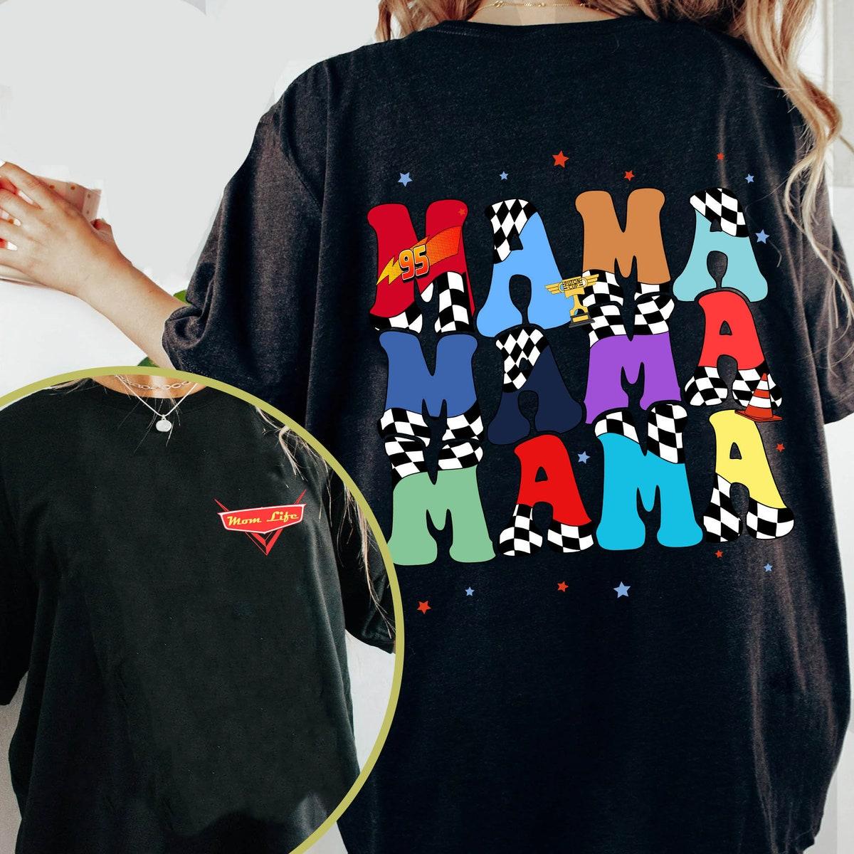 Two Sided Cars Mama Disney Mom Life Shirt 2