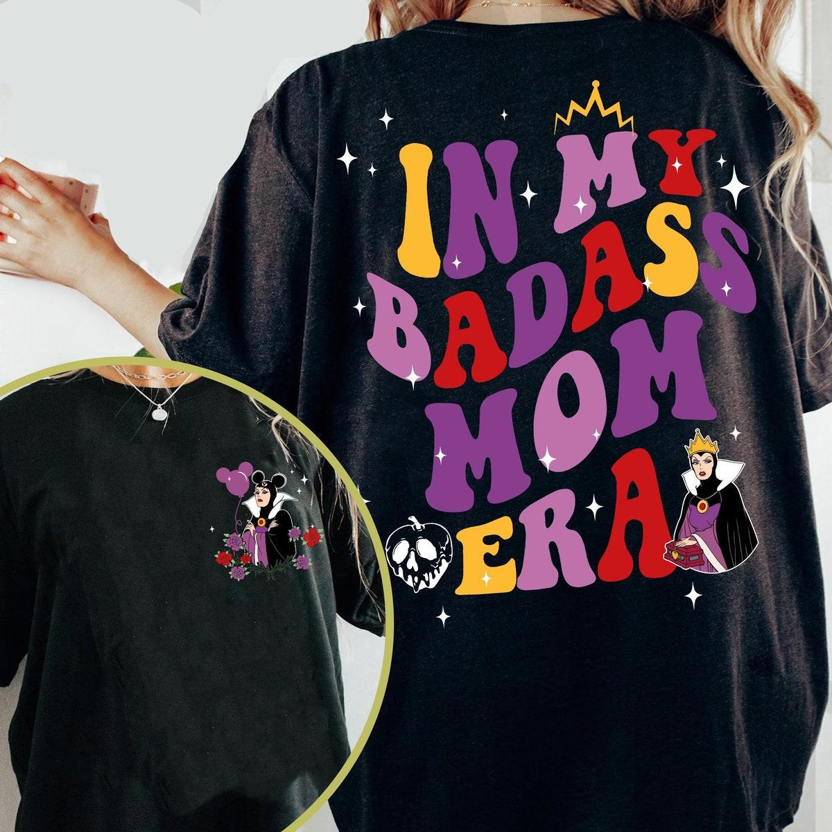 Two Sided Evil Queen Mom In My Badass Mom Era Shirt 2