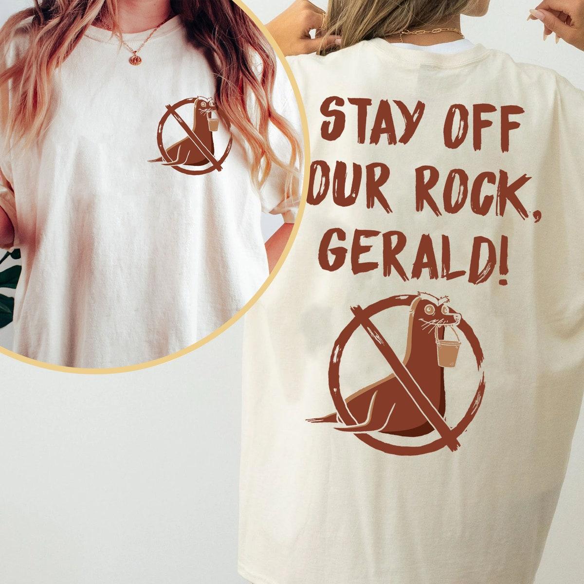 Two Sided Finding Dory Stay Off Our Rock Gerald Shirt 1