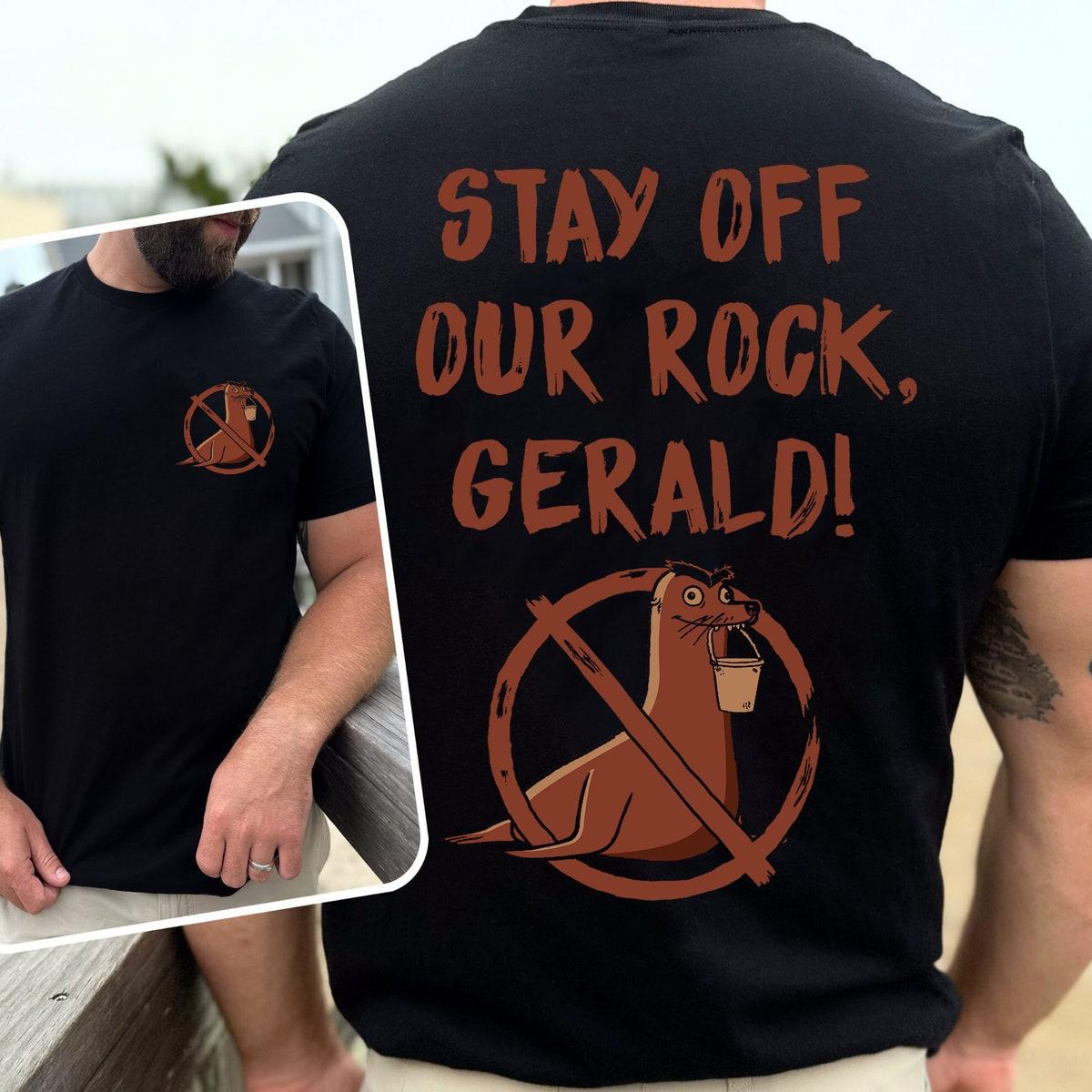 Two Sided Finding Dory Stay Off Our Rock Gerald Shirt 2