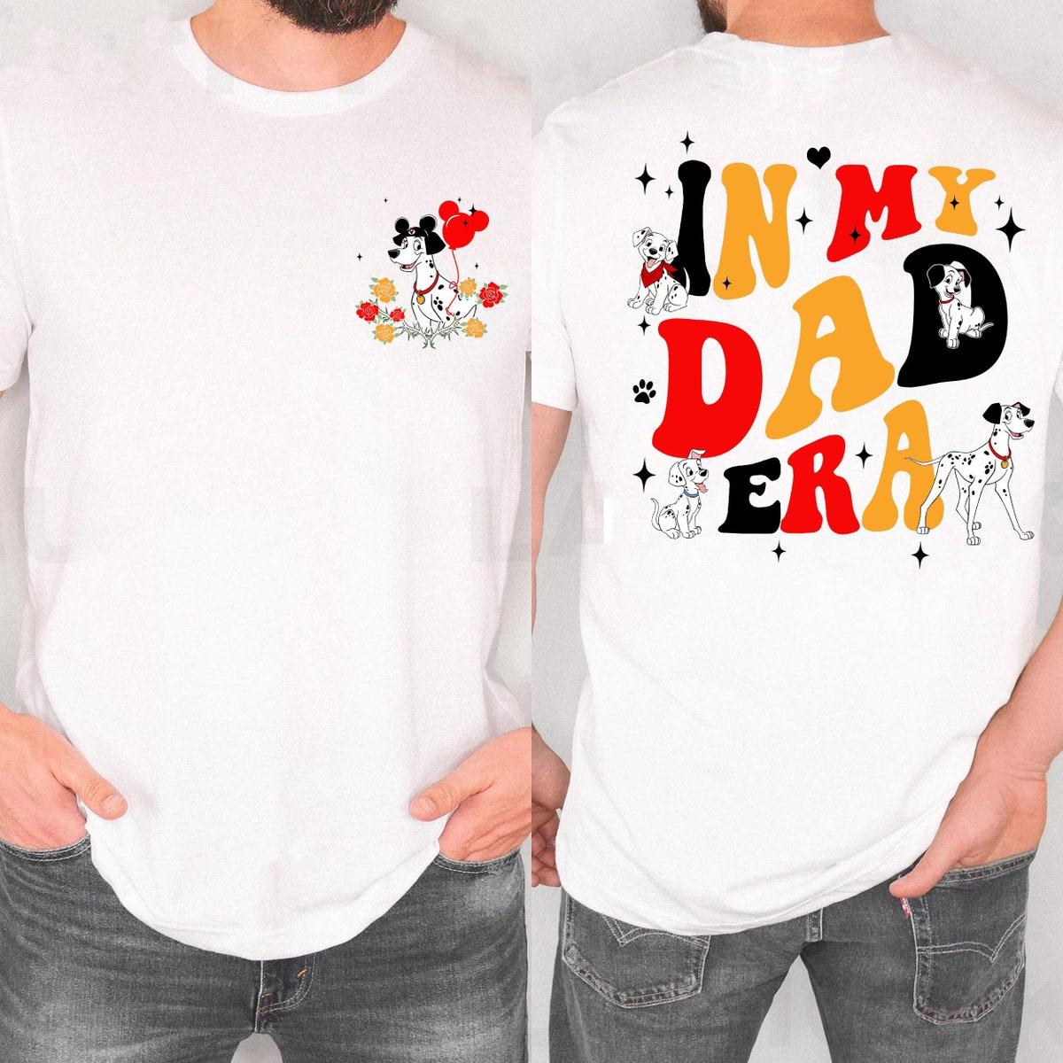 Two Sided Pongo Dog In My Dad Era Groovy 101 Dalmatians Dad Shirt 1