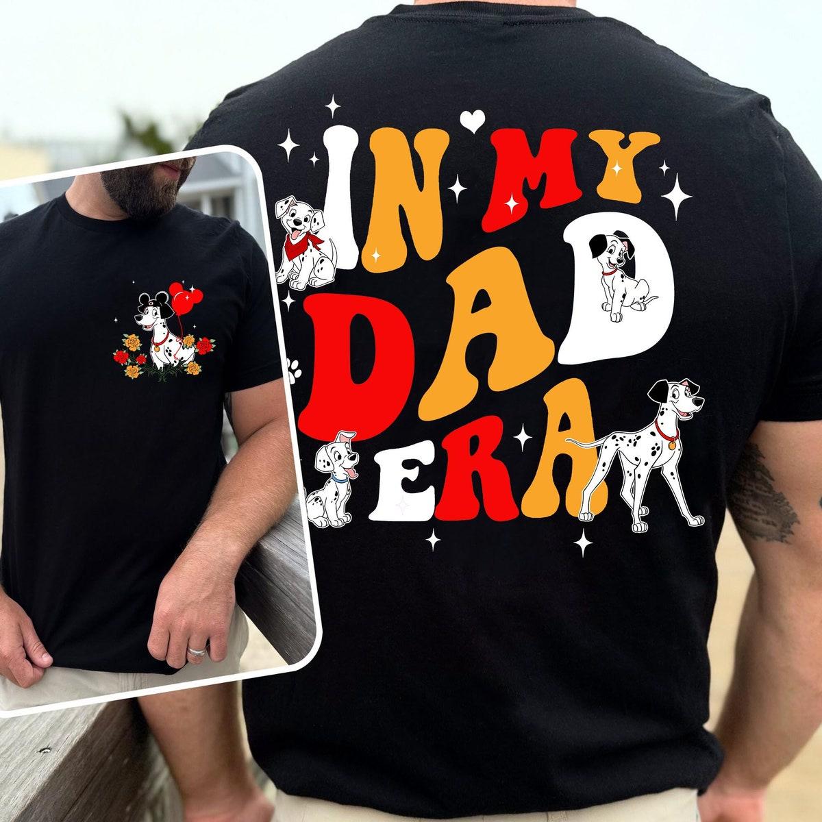 Two Sided Pongo Dog In My Dad Era Groovy 101 Dalmatians Dad Shirt 2