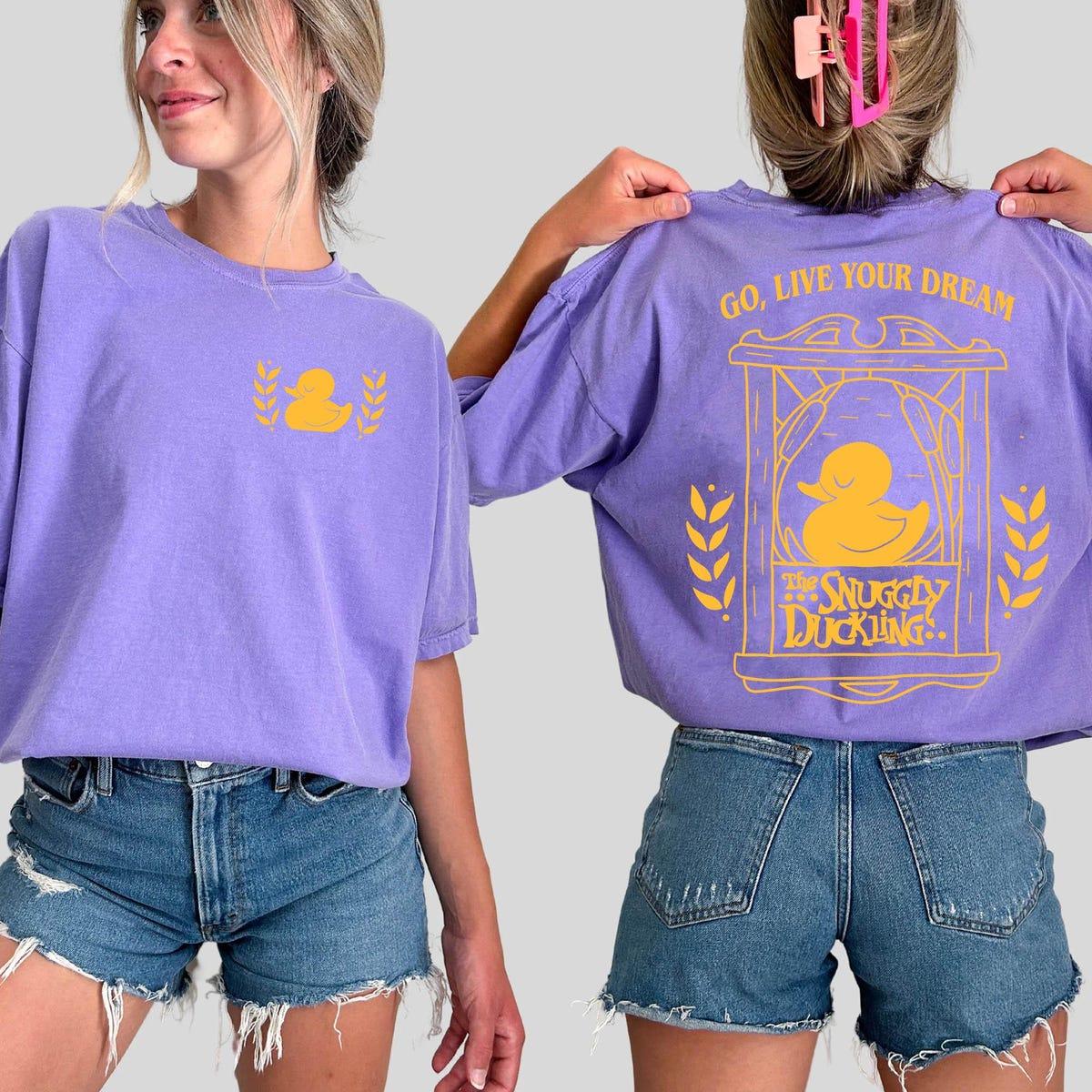 Two Sided Snuggly Duckling Go Live Your Dream Shirt 3