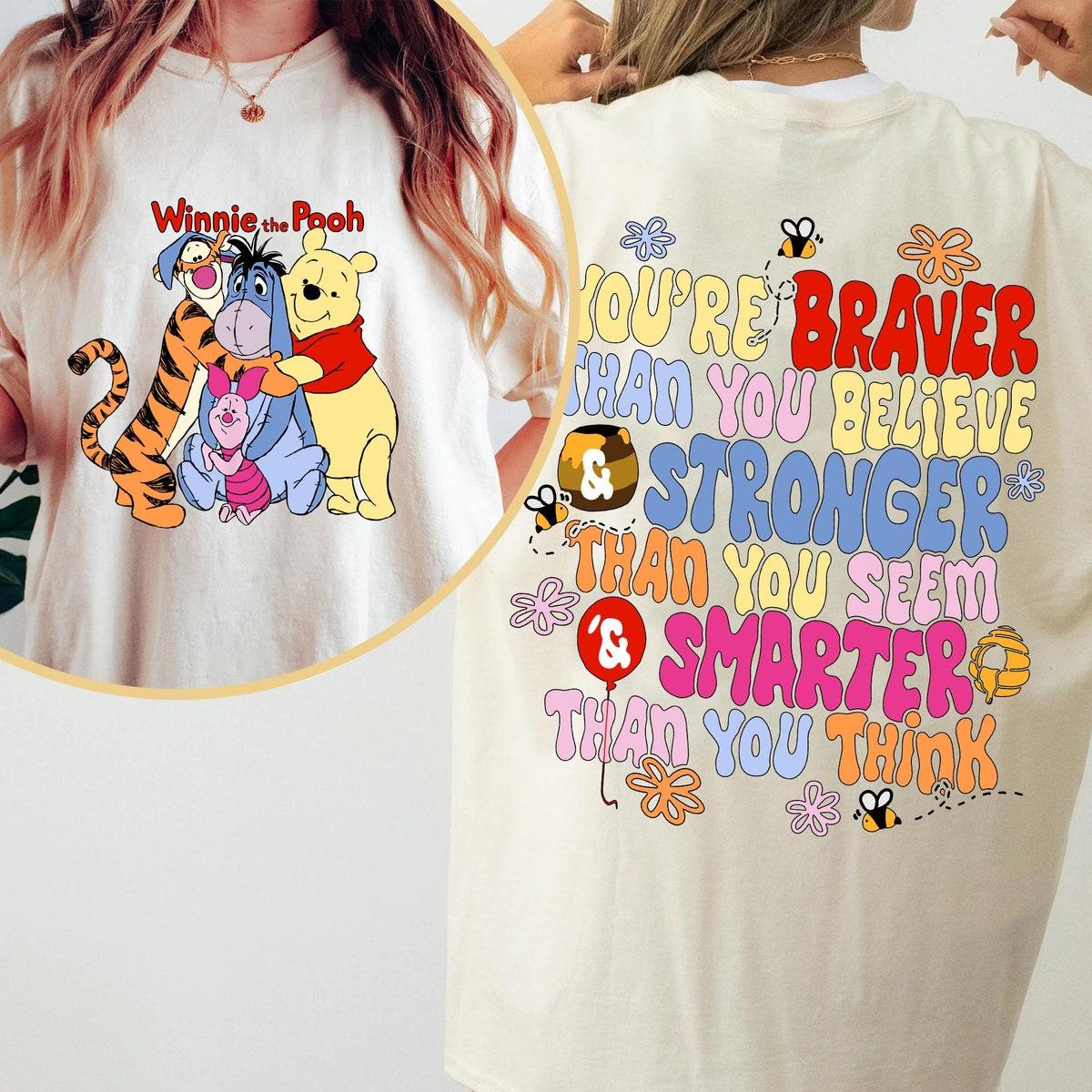 Two Sided Winnie The Pooh Group Shot Hug You're Braver Than You Believe Shirt 3