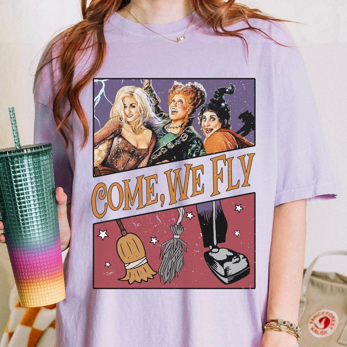 Vintage Sanderson Sisters Come We Fly Hocus Pocus Shirt 1