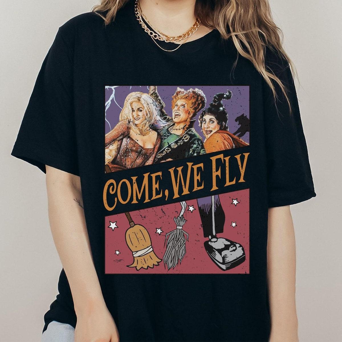 Vintage Sanderson Sisters Come We Fly Hocus Pocus Shirt 2