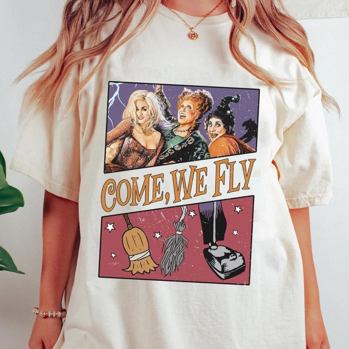 Vintage Sanderson Sisters Come We Fly Hocus Pocus Shirt 3