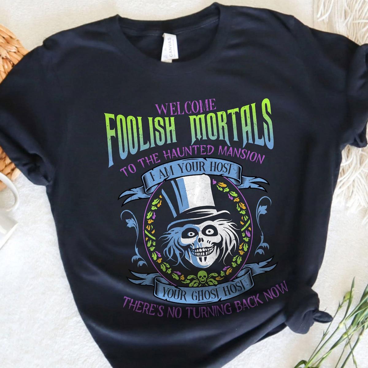 Welcome Foolish Mortals The Haunted Mansion Hatbox Ghost I Am Your Ghost Host Shirt 5