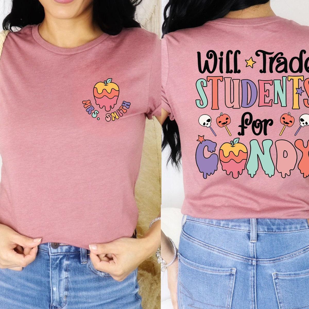 Will Trade Students For Candy Halloween Teacher Shirt 3