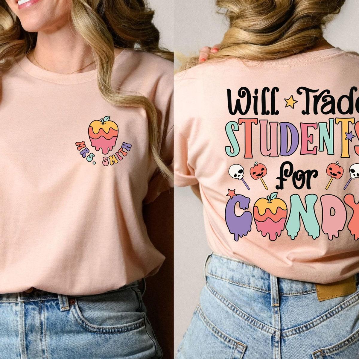 Will Trade Students For Candy Halloween Teacher Shirt 4