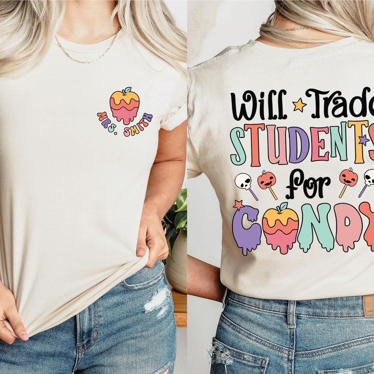 Will Trade Students For Candy Halloween Teacher Shirt 5