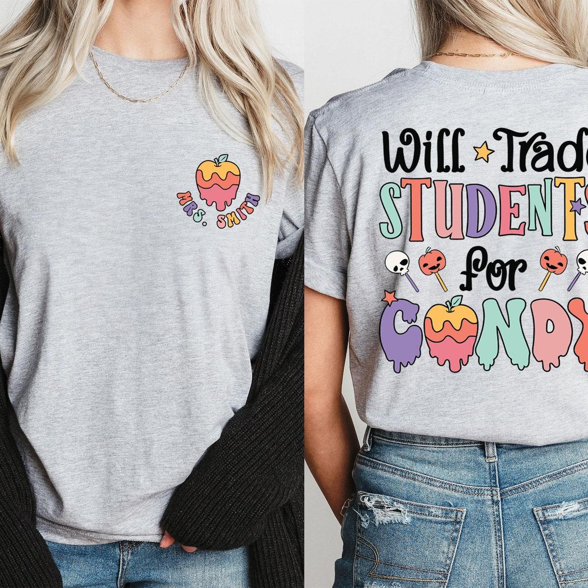 Will Trade Students For Candy Halloween Teacher Shirt 7