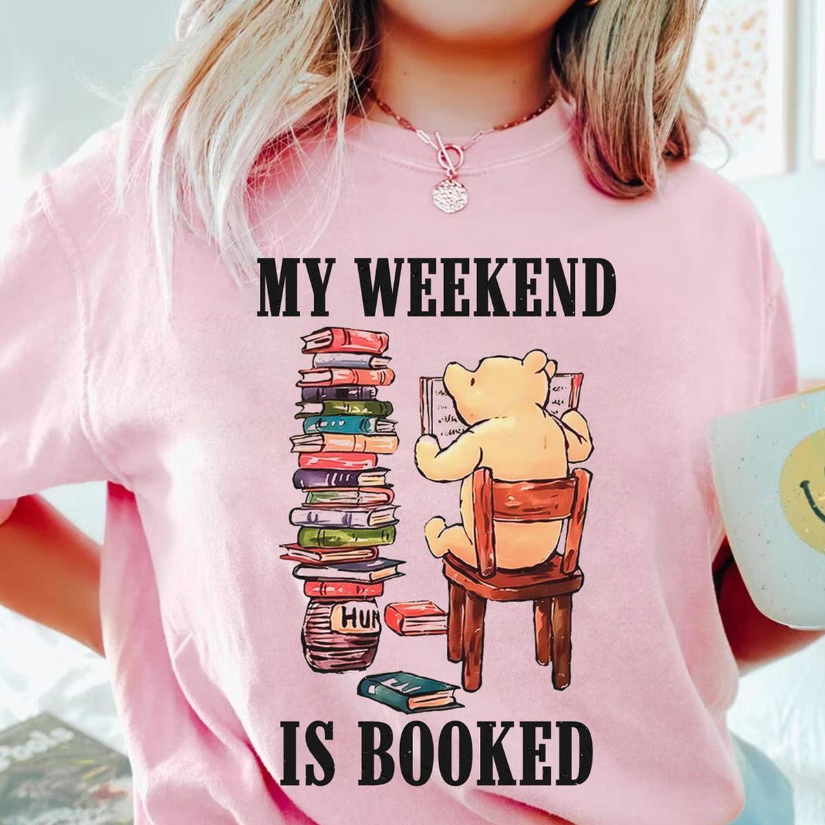 Winnie The Pooh Reading Book My Weekend Is Booked Shirt 3