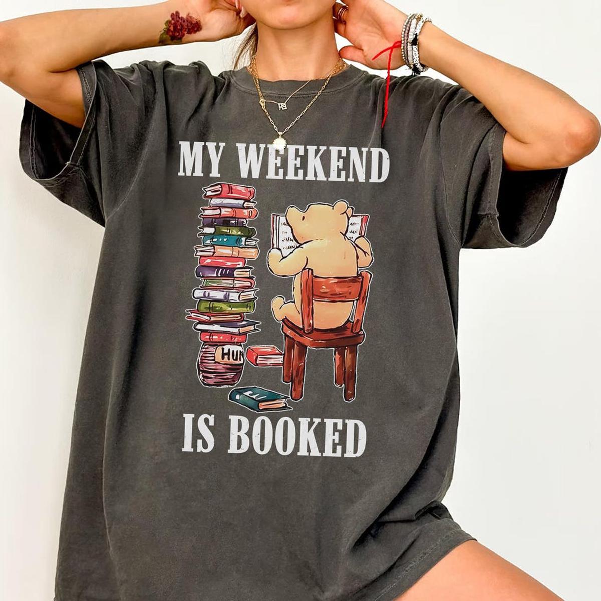 Winnie The Pooh Reading Book My Weekend Is Booked Shirt 4