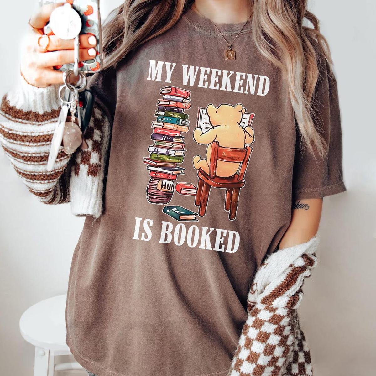 Winnie The Pooh Reading Book My Weekend Is Booked Shirt 6