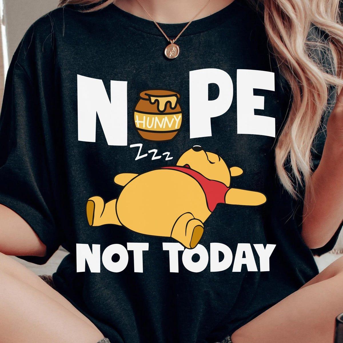 Winnie The Pooh With Honey Pot Sleeping Nope Not Today Shirt 5