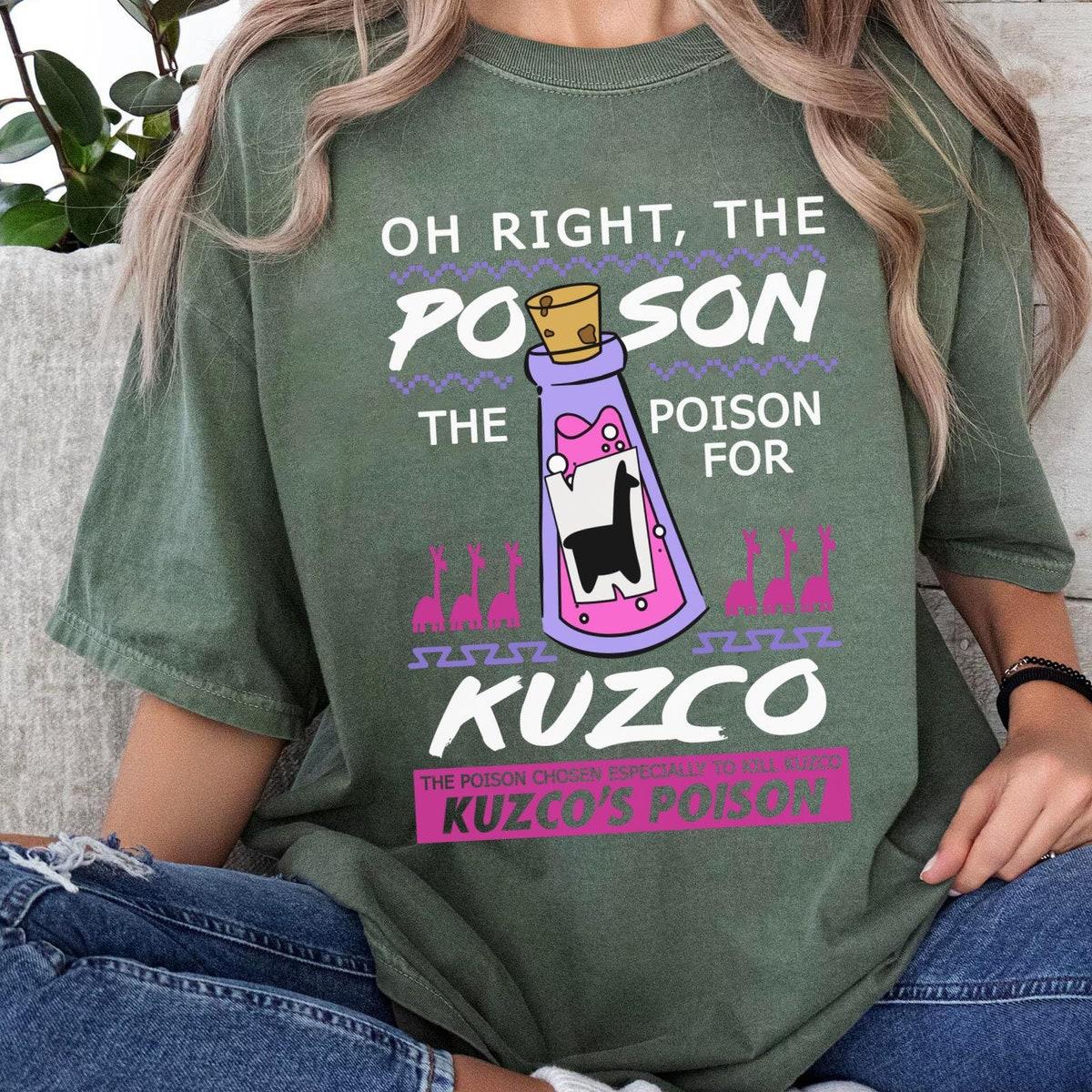 Yzma Oh Right The Poison Kuzco The Emperor's New Groove Villains Shirt 4