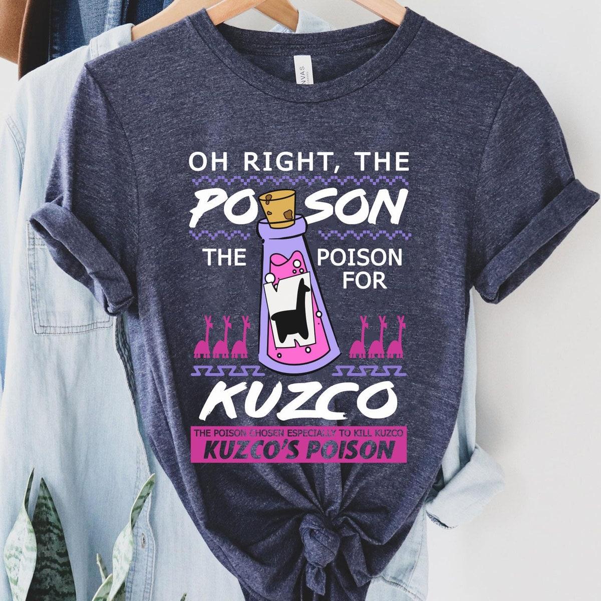 Yzma Oh Right The Poison Kuzco The Emperor's New Groove Villains Shirt 5