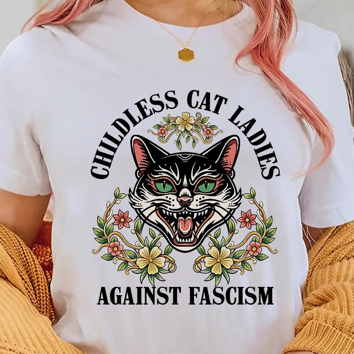 Childless Cat Lady Childless Cat Ladies Against Fascism Feminist Shirt 3