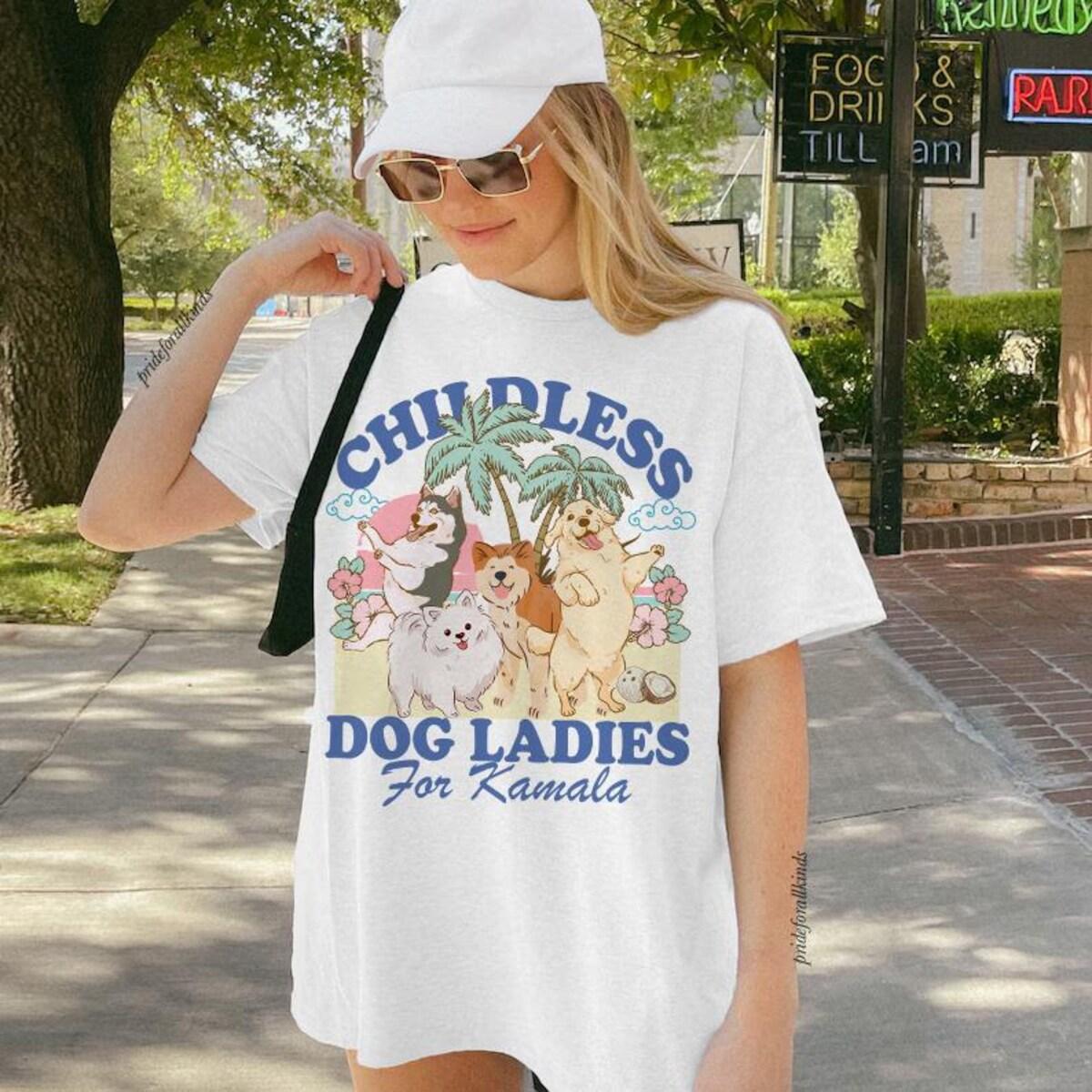 Childless Dog Ladies For Kamala Childless Dog Lady Kamala Harris Shirt 2