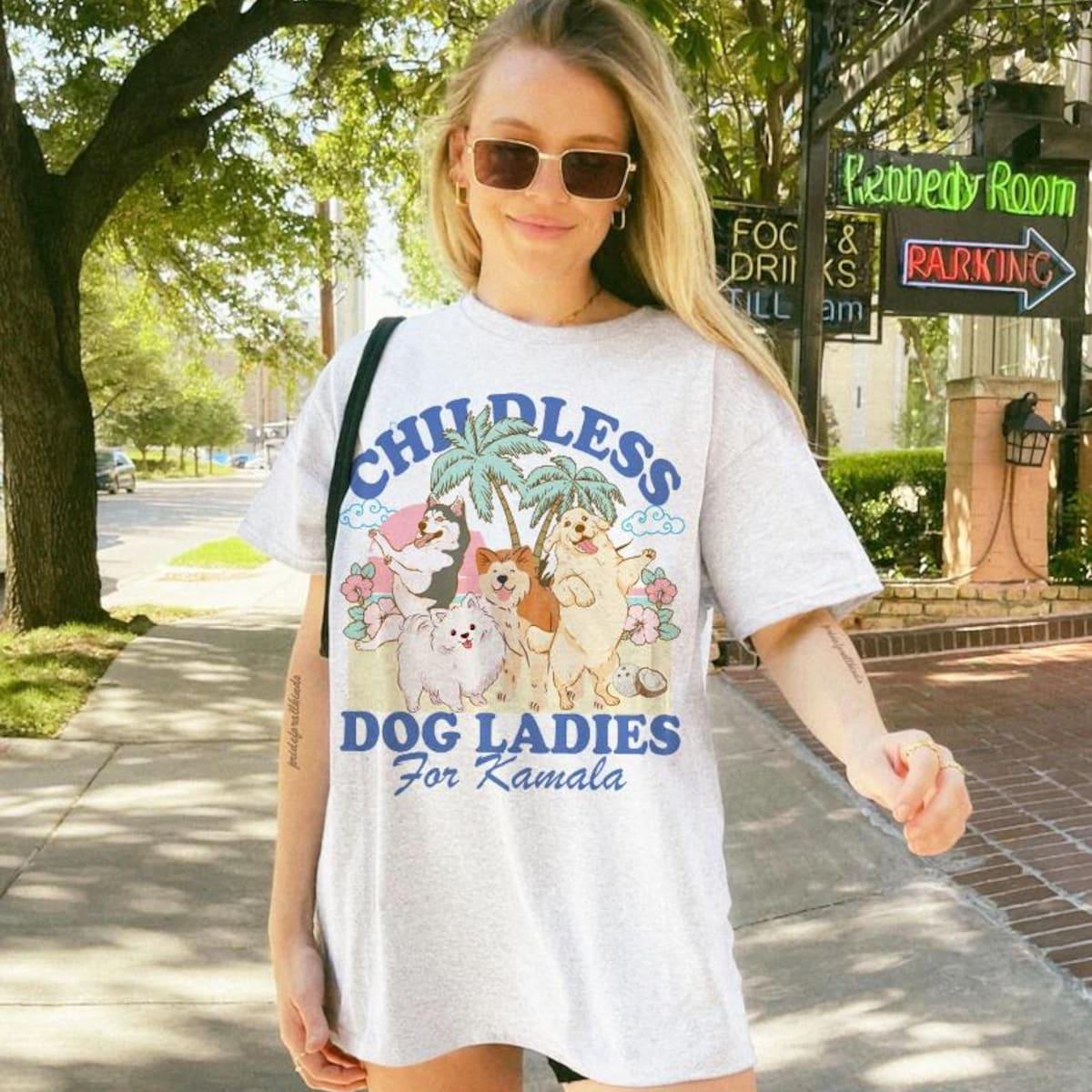 Childless Dog Ladies For Kamala Childless Dog Lady Kamala Harris Shirt 3