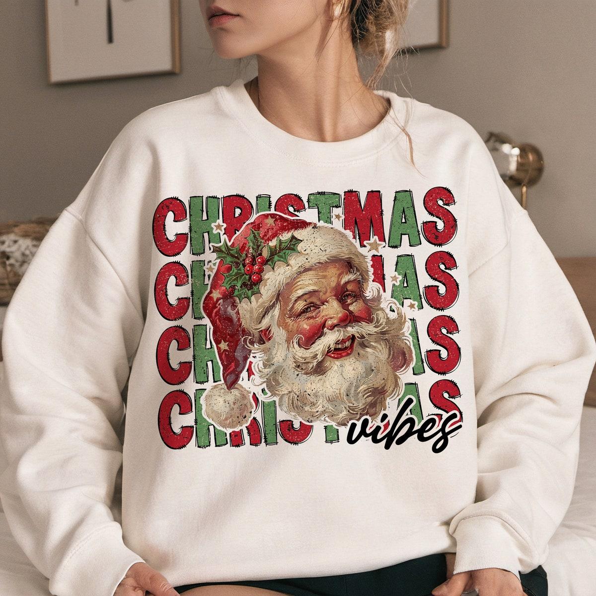 Christmas Vibes Christmas Season Sweatshirts 1