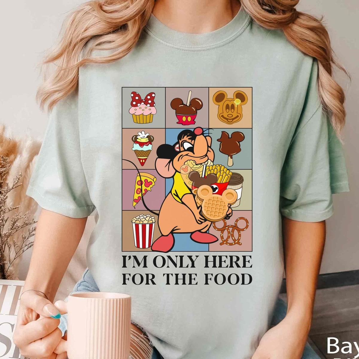 Cinderella Gus Mouse With Disney Snacks I'm Only Here For The Food Shirt 4