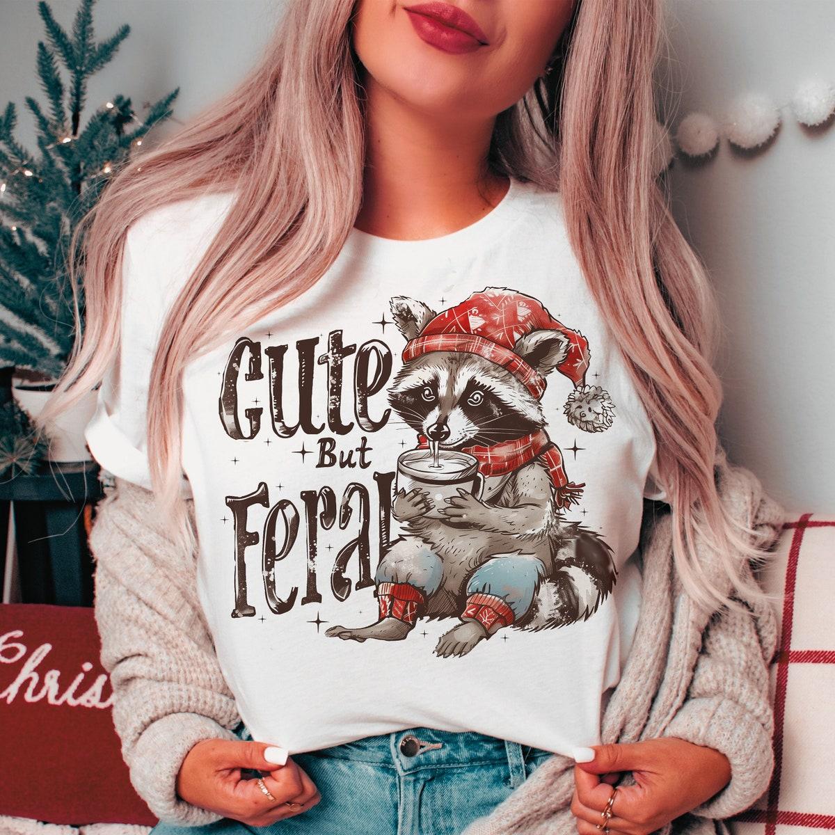 Cute But Feral Christmas Season Sweatshirts 3