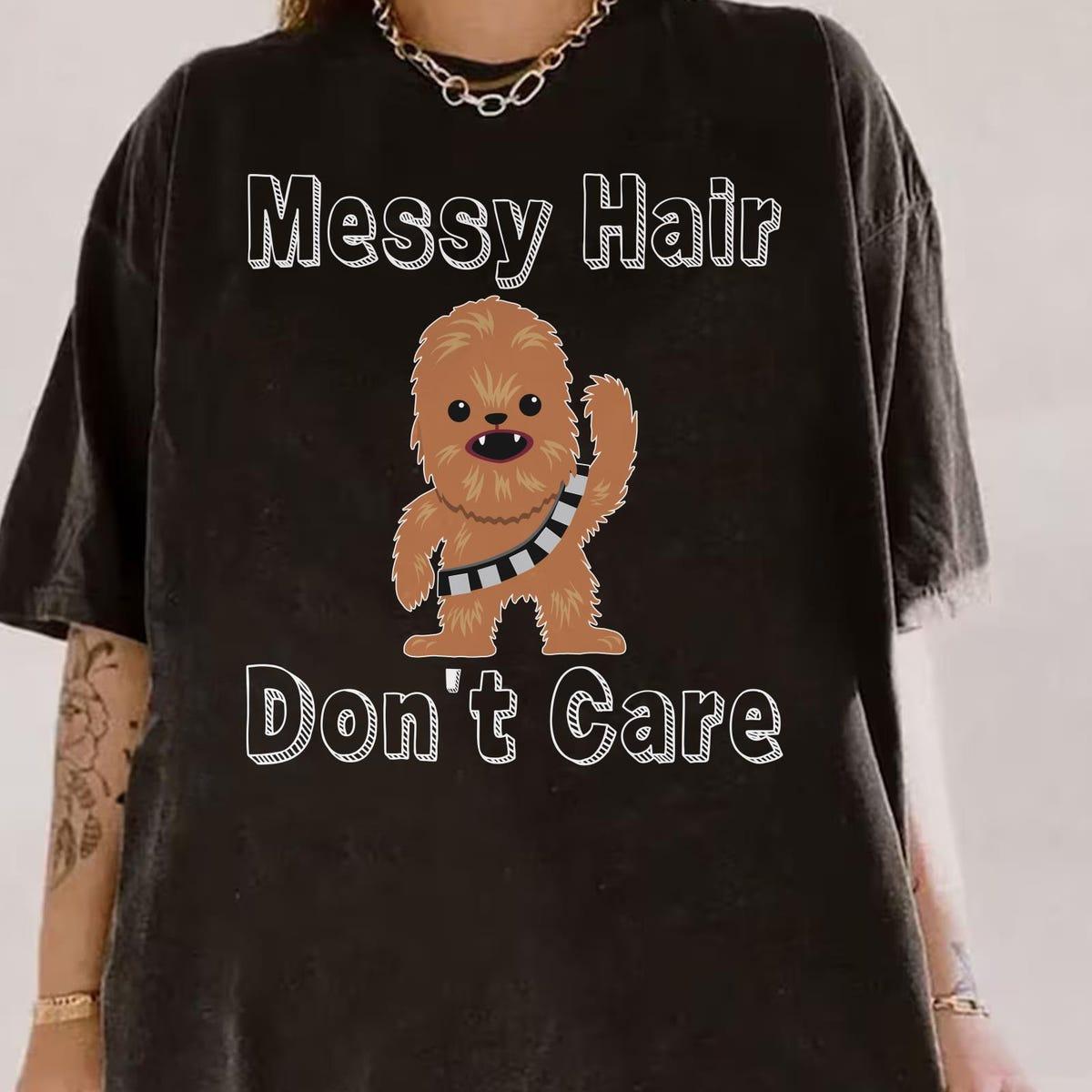 Cute Chewie Cartoon Graphic Messy Hair Don't Care Shirt 4