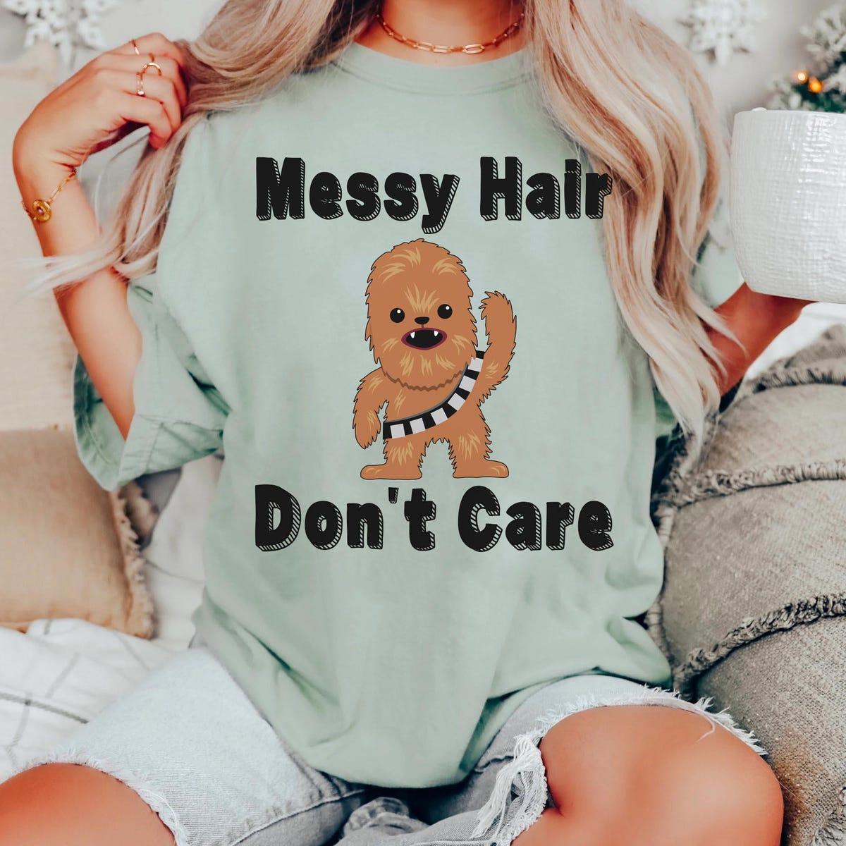 Cute Chewie Cartoon Graphic Messy Hair Don't Care Shirt 6