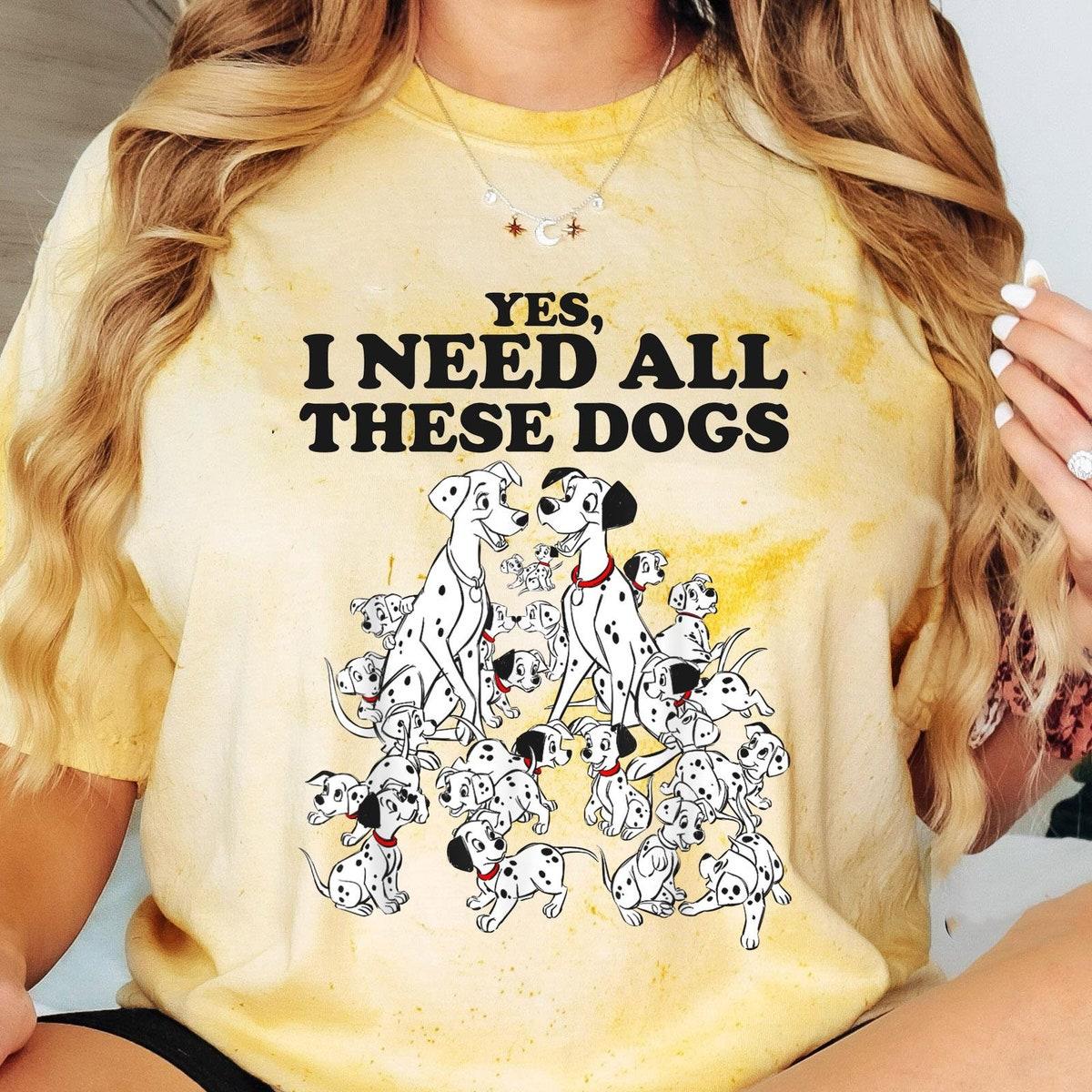 Disney 101 Dalmatians Yes Need All These Dogs Blast Animal Kingdom Shirt 2